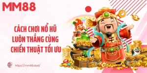 Cách Chơi Nổ Hũ Luôn Thắng