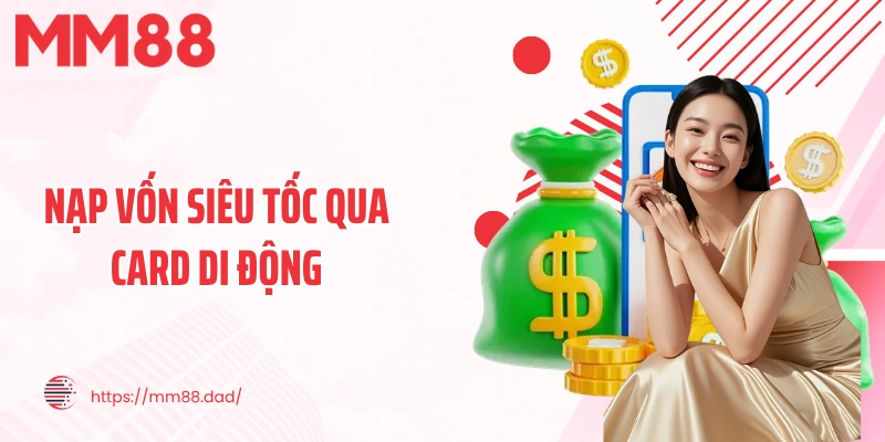 Nạp vốn siêu tốc qua card di động