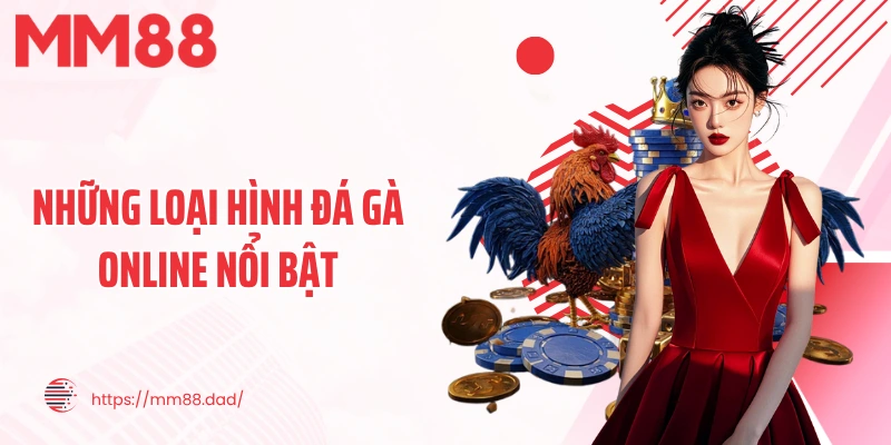 Những loại hình đá gà online nổi bật