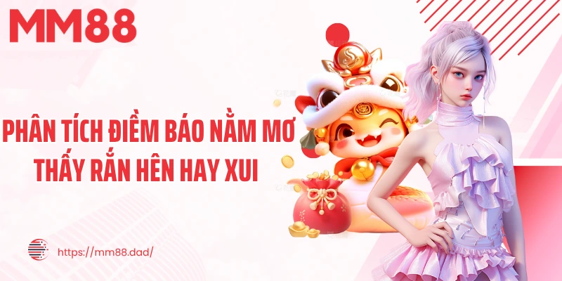 Phân tích điềm báo nằm mơ thấy rắn hên hay xui 