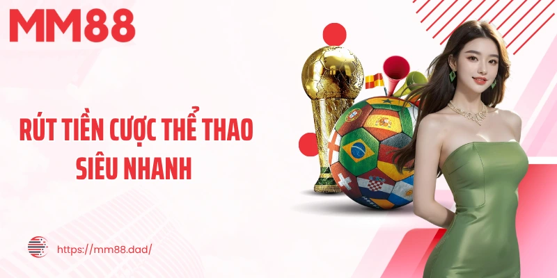 Rút Tiền Cược Thể Thao Siêu Nhanh